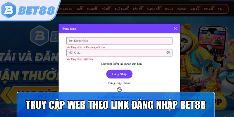 Truy cập vào web theo đường link để đăng nhập Bet88